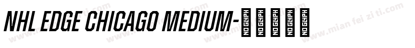NHL Edge Chicago Medium字体转换